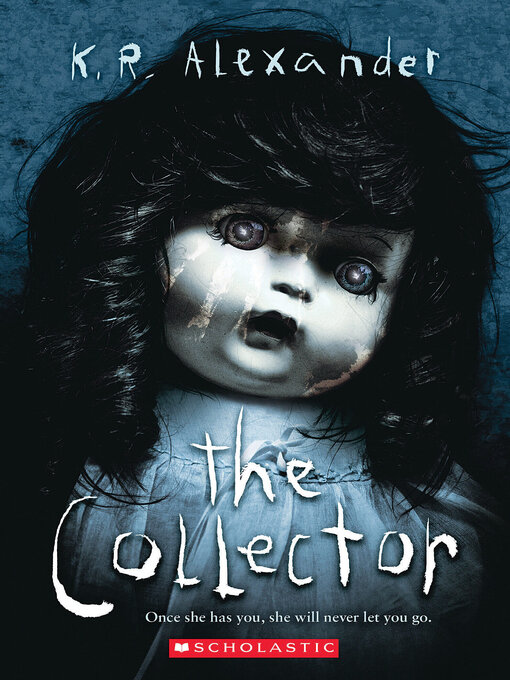 Title details for The Collector by K. R. Alexander - Available